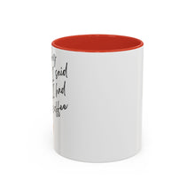 Load image into Gallery viewer, Coffee Mug, Coffee Cup (11, 15oz) - Morning Pick-me-up, Tea Lover Gift, Kitchen