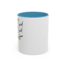 Load image into Gallery viewer, Coffee Mug, Coffee Cup (11, 15oz) - Morning Pick-me-up, Tea Lover Gift, Kitchen