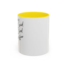 Load image into Gallery viewer, Coffee Mug, Coffee Cup (11, 15oz) - Morning Pick-me-up, Tea Lover Gift, Kitchen