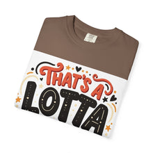Cargar imagen en el visor de la galería, That's A Lotta Love T-Shirt