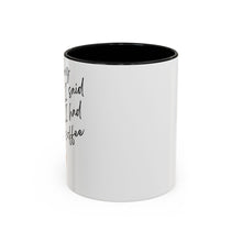 Load image into Gallery viewer, Coffee Mug, Coffee Cup (11, 15oz) - Morning Pick-me-up, Tea Lover Gift, Kitchen
