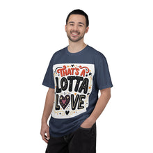 Cargar imagen en el visor de la galería, That's A Lotta Love T-Shirt