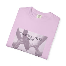 Cargar imagen en el visor de la galería, That’s A Lotta Love T-Shirt — CQ Family Heart Hands Graphic Tee, Unisex Vibe Tee, Fashion Statement Shirt, Gift, Affirmation Apparel, Everyday Wear