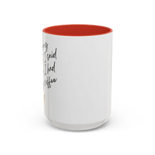 Load image into Gallery viewer, Coffee Mug, Coffee Cup (11, 15oz) - Morning Pick-me-up, Tea Lover Gift, Kitchen