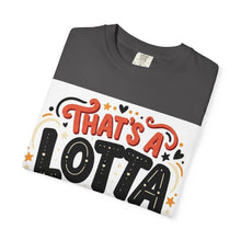 Cargar imagen en el visor de la galería, That's A Lotta Love T-Shirt