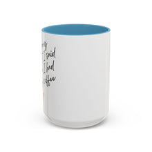 Load image into Gallery viewer, Coffee Mug, Coffee Cup (11, 15oz) - Morning Pick-me-up, Tea Lover Gift, Kitchen