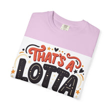 Cargar imagen en el visor de la galería, That's A Lotta Love T-Shirt