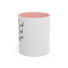 Load image into Gallery viewer, Coffee Mug, Coffee Cup (11, 15oz) - Morning Pick-me-up, Tea Lover Gift, Kitchen