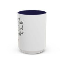 Load image into Gallery viewer, Coffee Mug, Coffee Cup (11, 15oz) - Morning Pick-me-up, Tea Lover Gift, Kitchen