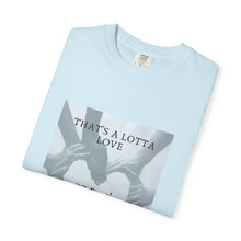 Cargar imagen en el visor de la galería, That’s A Lotta Love T-Shirt — CQ Family Heart Hands Graphic Tee, Unisex Vibe Tee, Fashion Statement Shirt, Gift, Affirmation Apparel, Everyday Wear
