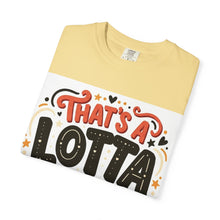 Cargar imagen en el visor de la galería, That's A Lotta Love T-Shirt
