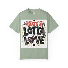 Cargar imagen en el visor de la galería, That's A Lotta Love T-Shirt
