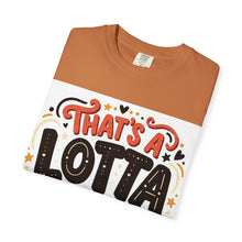 Cargar imagen en el visor de la galería, That's A Lotta Love T-Shirt
