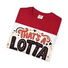 Cargar imagen en el visor de la galería, That's A Lotta Love T-Shirt
