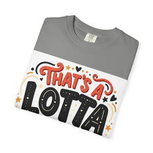 Cargar imagen en el visor de la galería, That's A Lotta Love T-Shirt
