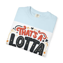 Cargar imagen en el visor de la galería, That's A Lotta Love T-Shirt
