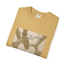 Cargar imagen en el visor de la galería, That’s A Lotta Love T-Shirt — CQ Family Heart Hands Graphic Tee, Unisex Vibe Tee, Fashion Statement Shirt, Gift, Affirmation Apparel, Everyday Wear
