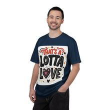 Cargar imagen en el visor de la galería, That's A Lotta Love T-Shirt
