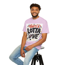 Cargar imagen en el visor de la galería, That's A Lotta Love T-Shirt
